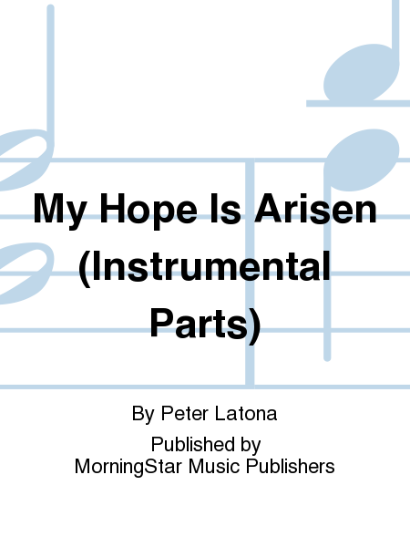 My Hope Is Arisen (Instrumental Parts)