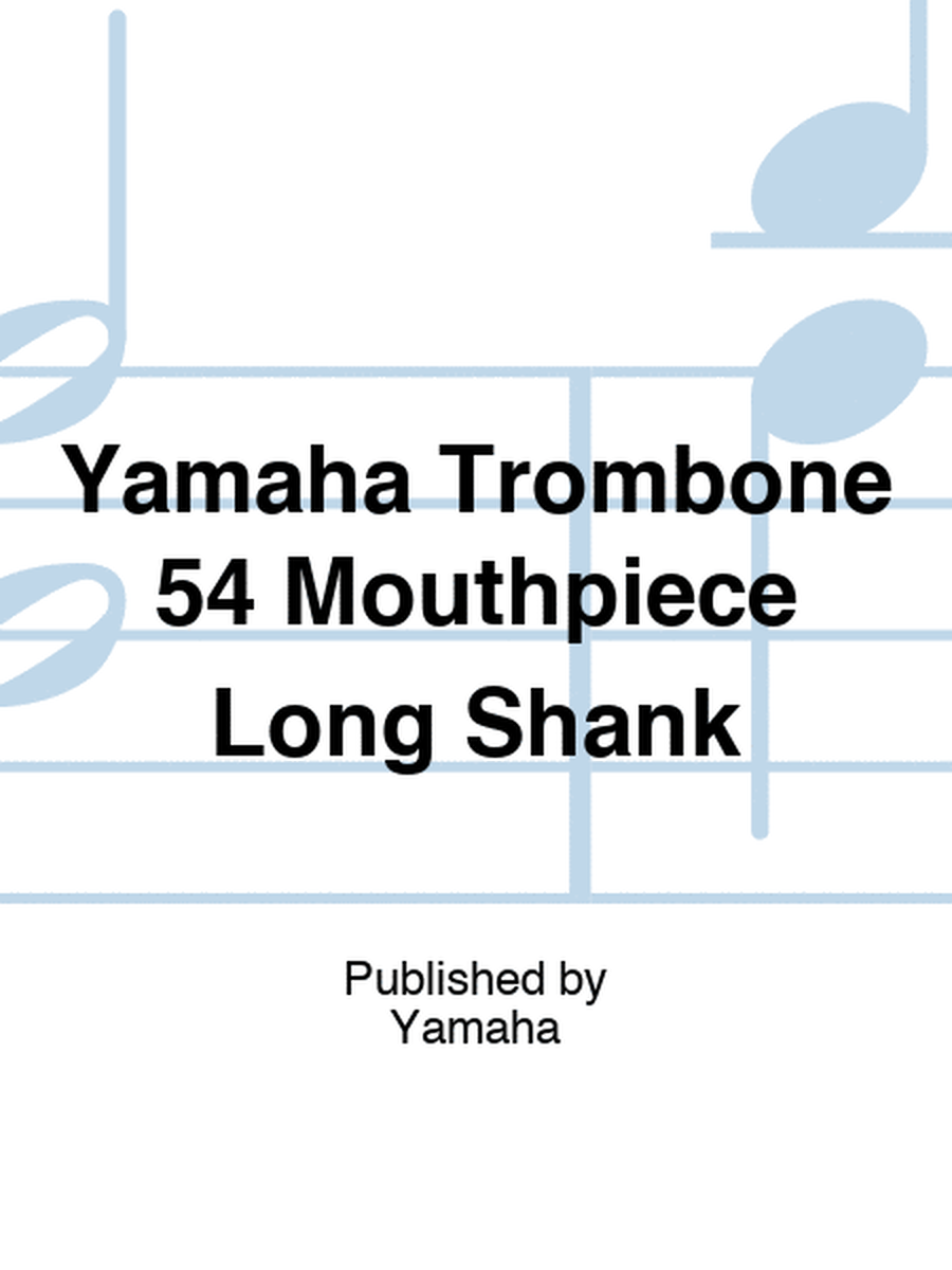 Yamaha Trombone 54 Mouthpiece Long Shank