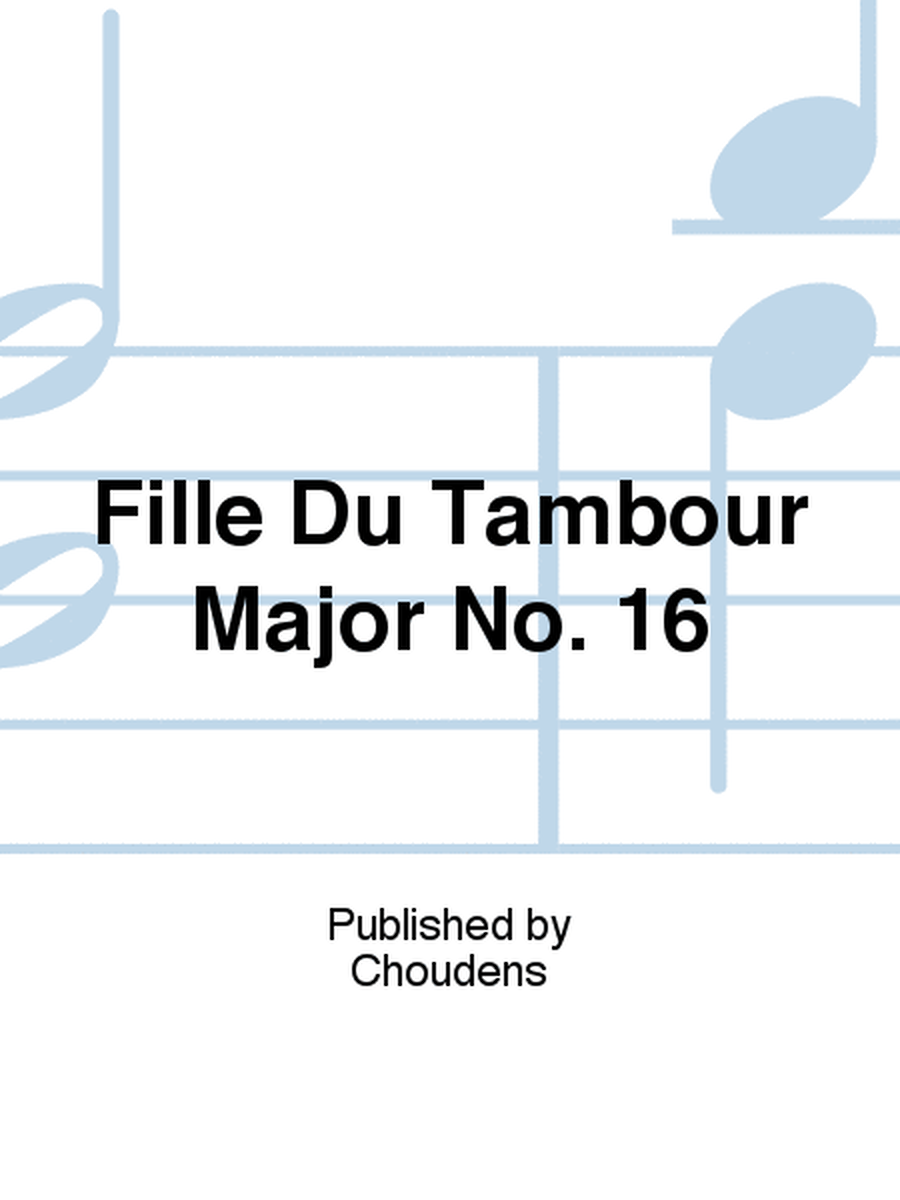 Fille Du Tambour Major No. 16