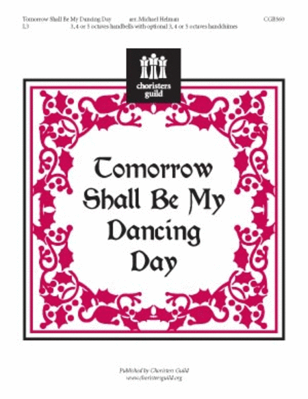 Tomorrow Shall be My Dancing Day