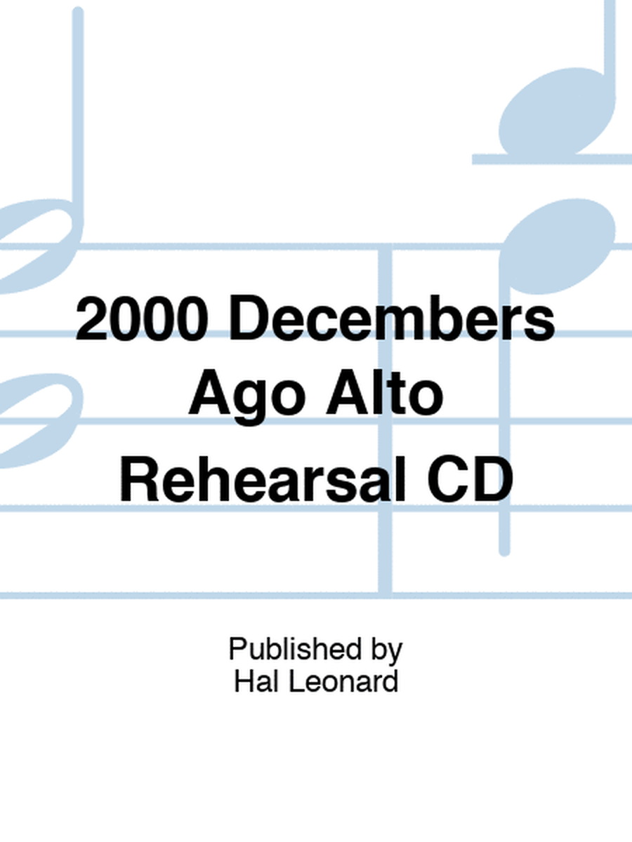 2000 Decembers Ago Alto Rehearsal CD