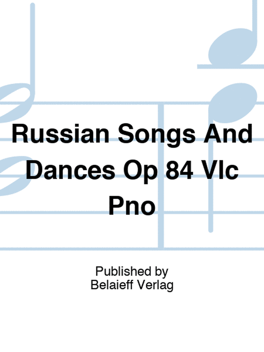 Tcherepnin - Songs And Dances Op 84 Cello/Piano