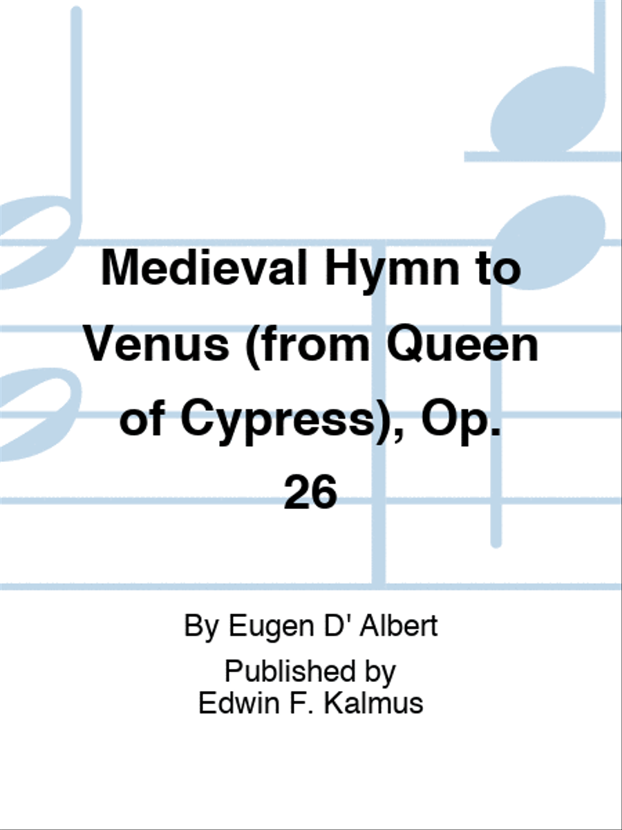 Medieval Hymn to Venus (from Queen of Cypress), Op. 26