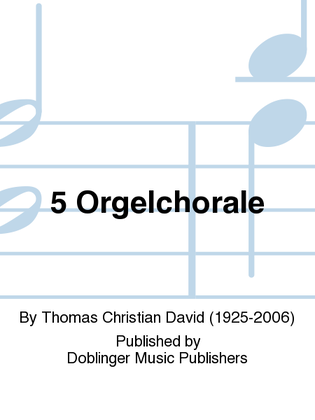 5 Orgelchorale