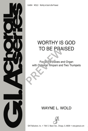 Worthy Is God to Be Praised