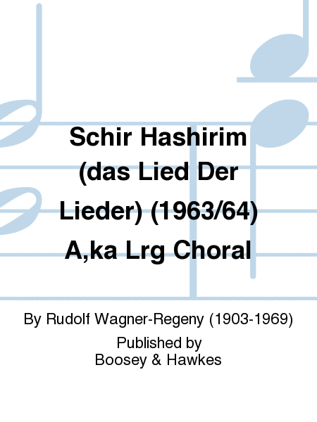Schir Hashirim (das Lied Der Lieder) (1963/64) A,ka Lrg Choral
