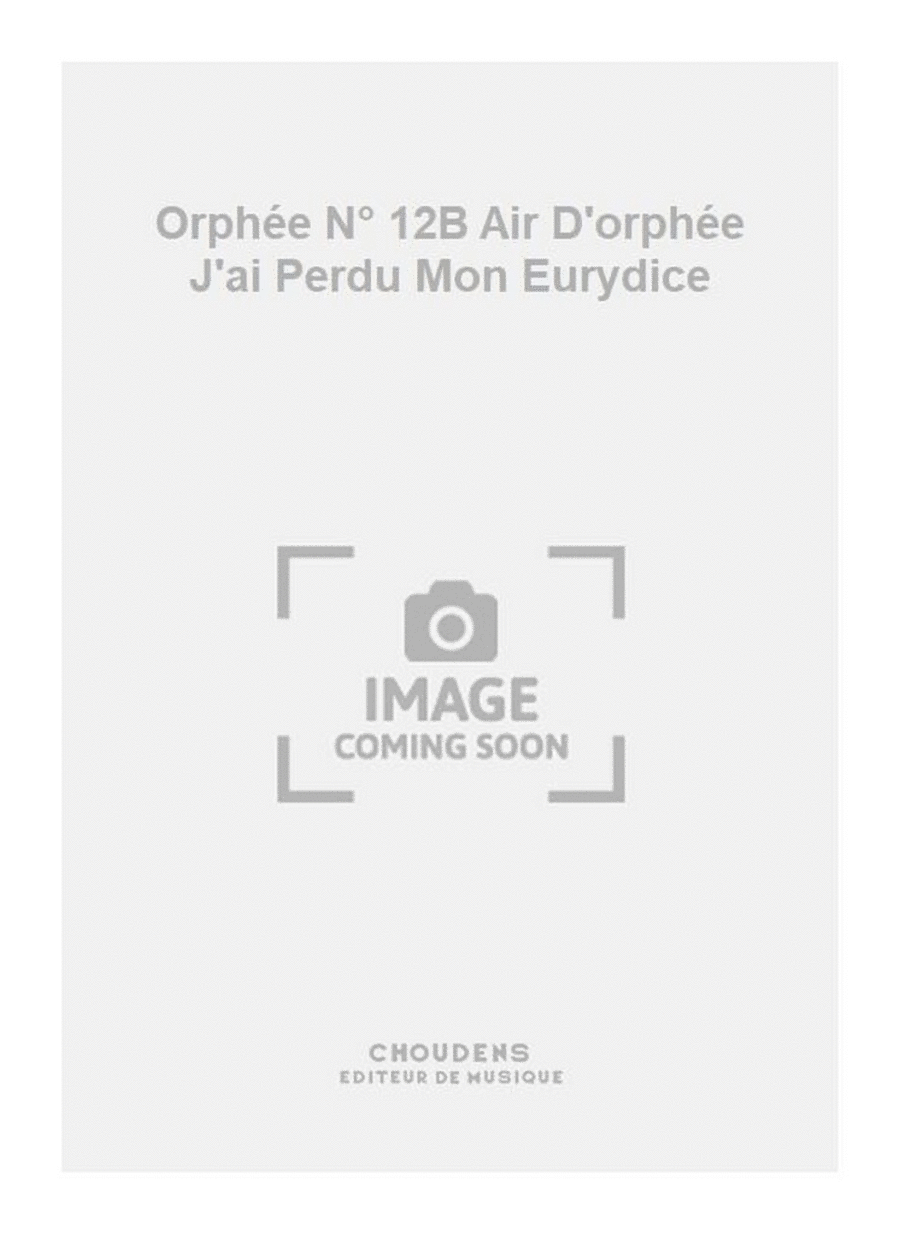 Orphée N° 12B Air D'orphée J'ai Perdu Mon Eurydice School and Community scores gallery preview page 1