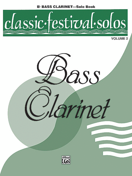 Classic Festival Solos (B-Flat Bass Clarinet), Volume II Solo Book