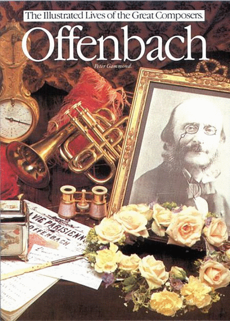 Offenbach: Illustrated Lives Of The Great Composers