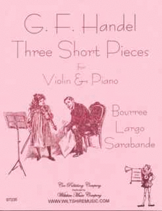 3 Short Pieces, Bouree, Largo & Sarabande