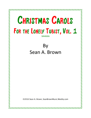 Book cover for Christmas Carols for the Lonely Tubist, Vol. 1