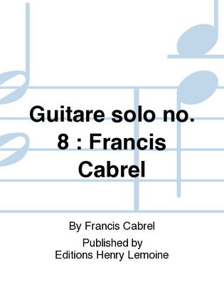 Book cover for Guitare solo no. 8: Francis Cabrel