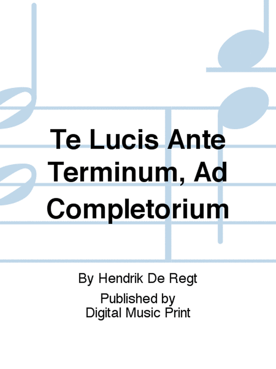 Te Lucis Ante Terminum, Ad Completorium