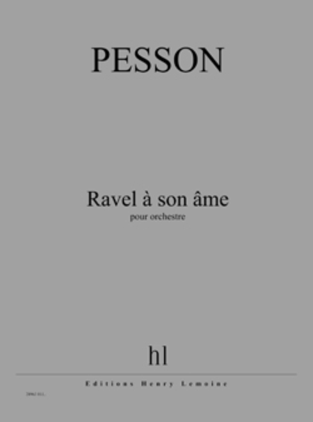 Ravel a son ame