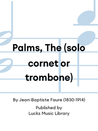 Palms, The (solo cornet or trombone)