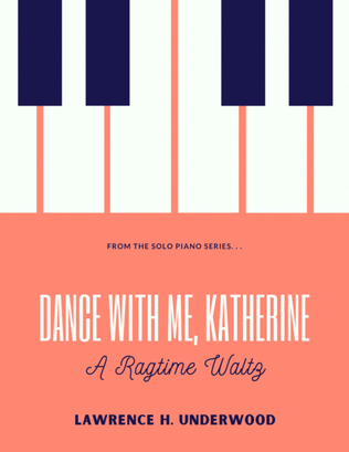 Book cover for Dance with Me, Katherine: A Ragtime Waltz