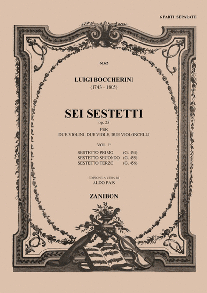6 Sestetti Op. 23 G.454 -455 -456,Op. 23- I Vol