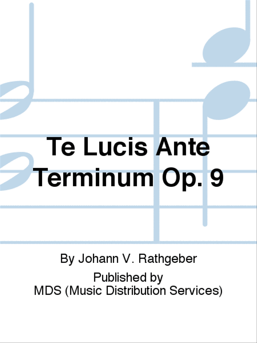 Te lucis ante terminum op. 9