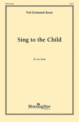 Sing to the Child (Orchestral Score)