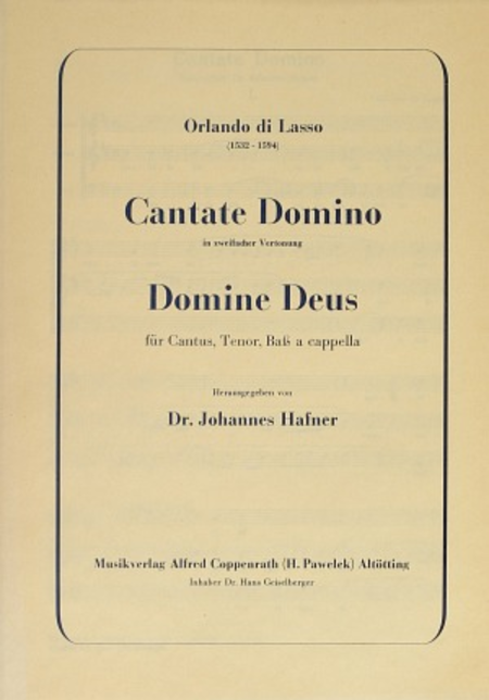 Lasso: Cantate Domino + Domine Deus