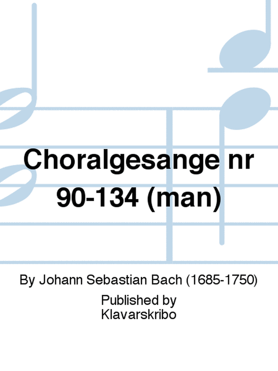 Choralgesange nr 90-134 (man)