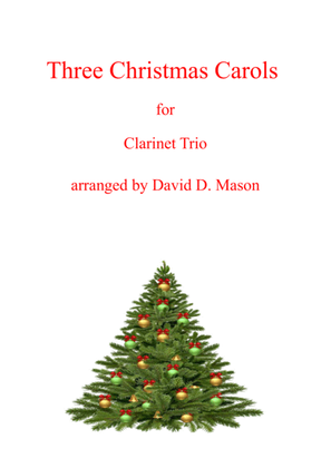 Three Christmas Carols (Clarinet Trio +Piano)