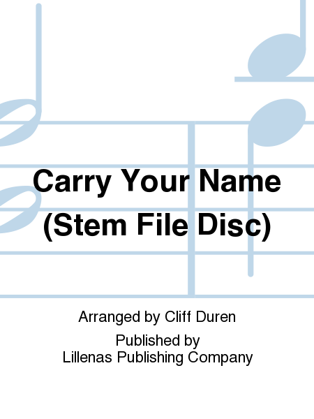 Carry Your Name (Stem File Disc)