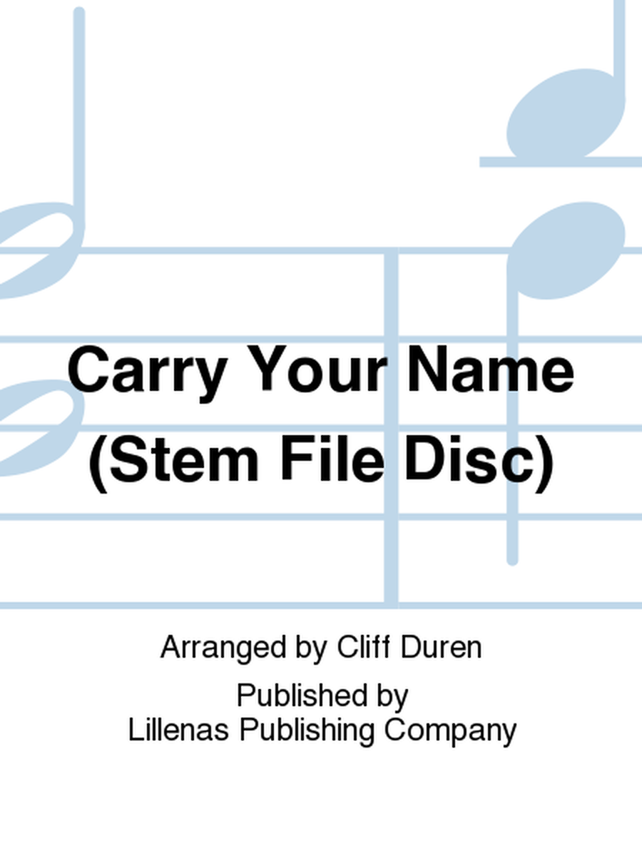 Carry Your Name (Stem File Disc)