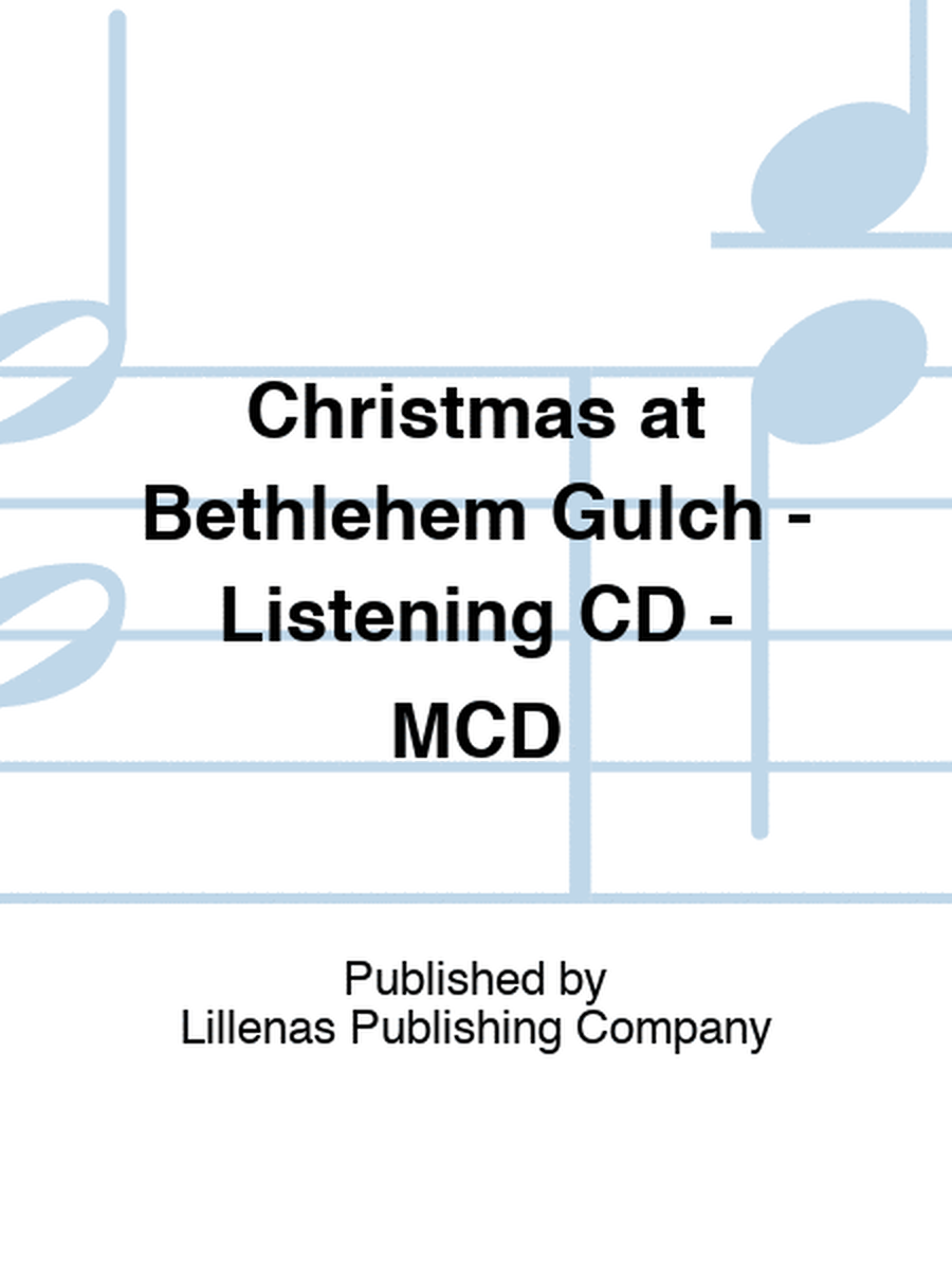 Christmas at Bethlehem Gulch - Listening CD - MCD