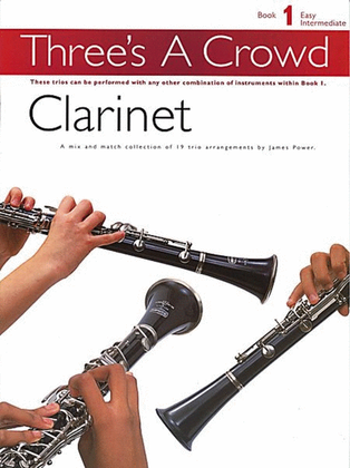 Threes A Crowd Book 1 Clarinet Trios Revised