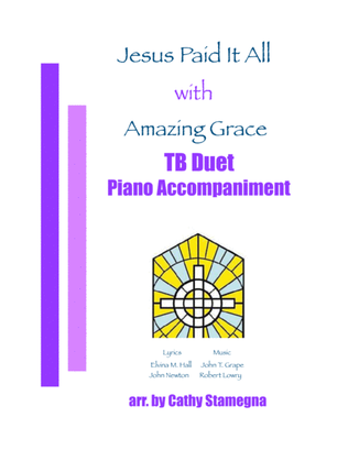 Book cover for Jesus Paid It All (with "Amazing Grace") (TB Duet, Piano Accompaniment)