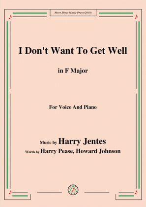 Book cover for Harry Jentes-I Don't Want To Get Well,in E Major,for Voice&Piano
