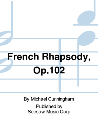 French Rhapsody, Op.102