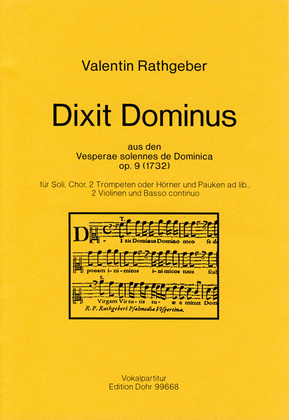 Dixit Dominus für Soli, Chor, 2 Trompeten od. Hörner und Pauken ad lib., 2 Violinen und Basso continuo (1732) -aus den Vesperae solennes de Dominica op. 9-