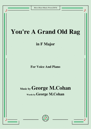 George M. Cohan-You're A Grand Old Rag,in F Major,for Voice&Piano