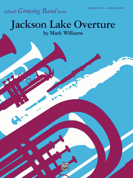 Mark Williams : Jackson Lake Overture
