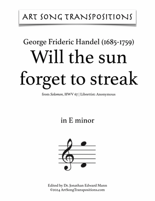 HANDEL: Will the sun forget to streak (transposed to E minor)