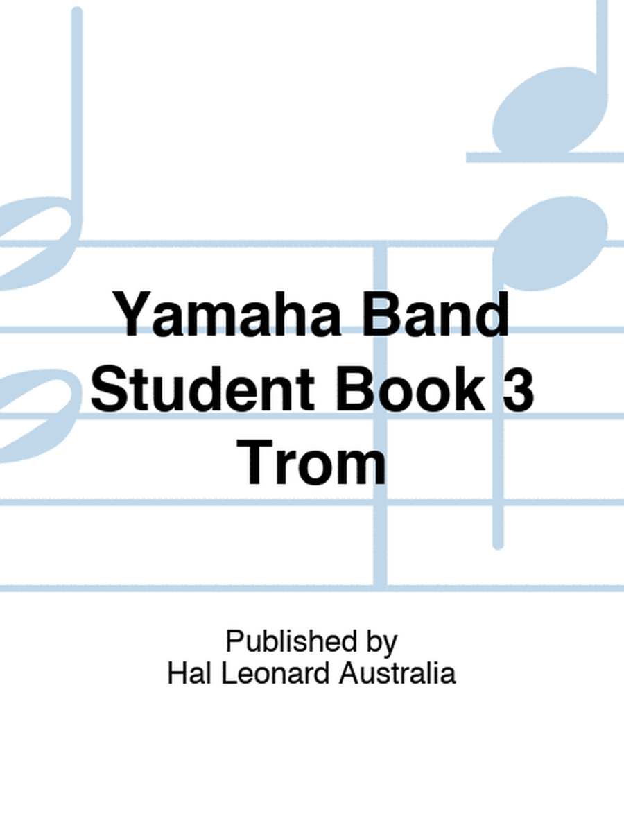 Yamaha Band Student Book 3 Trom