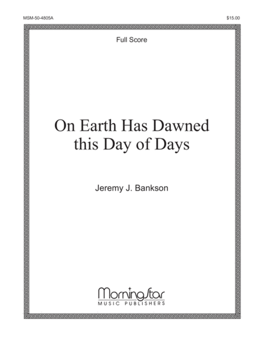 On Earth Has Dawned this Day of Days (Full Score)