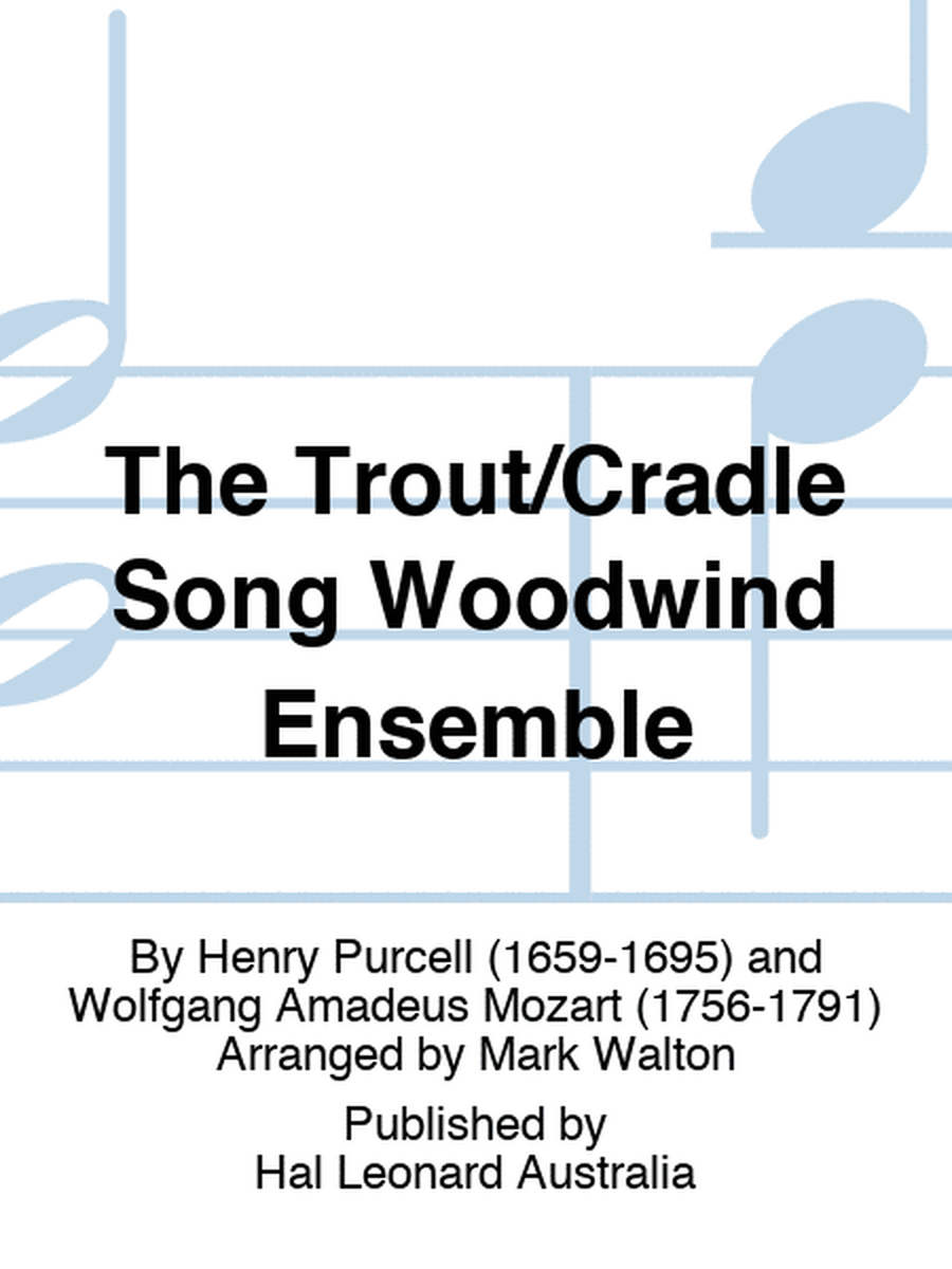 The Trout/Cradle Song Woodwind Ensemble