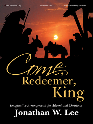 Come, Redeemer, King