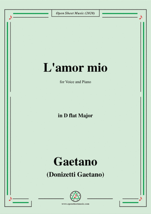 Donizetti-L'amor mio,in D flat Major,for Voice and Piano