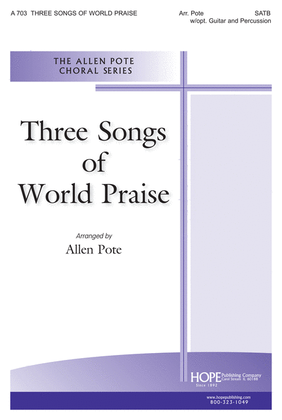 Three Songs of World Praise