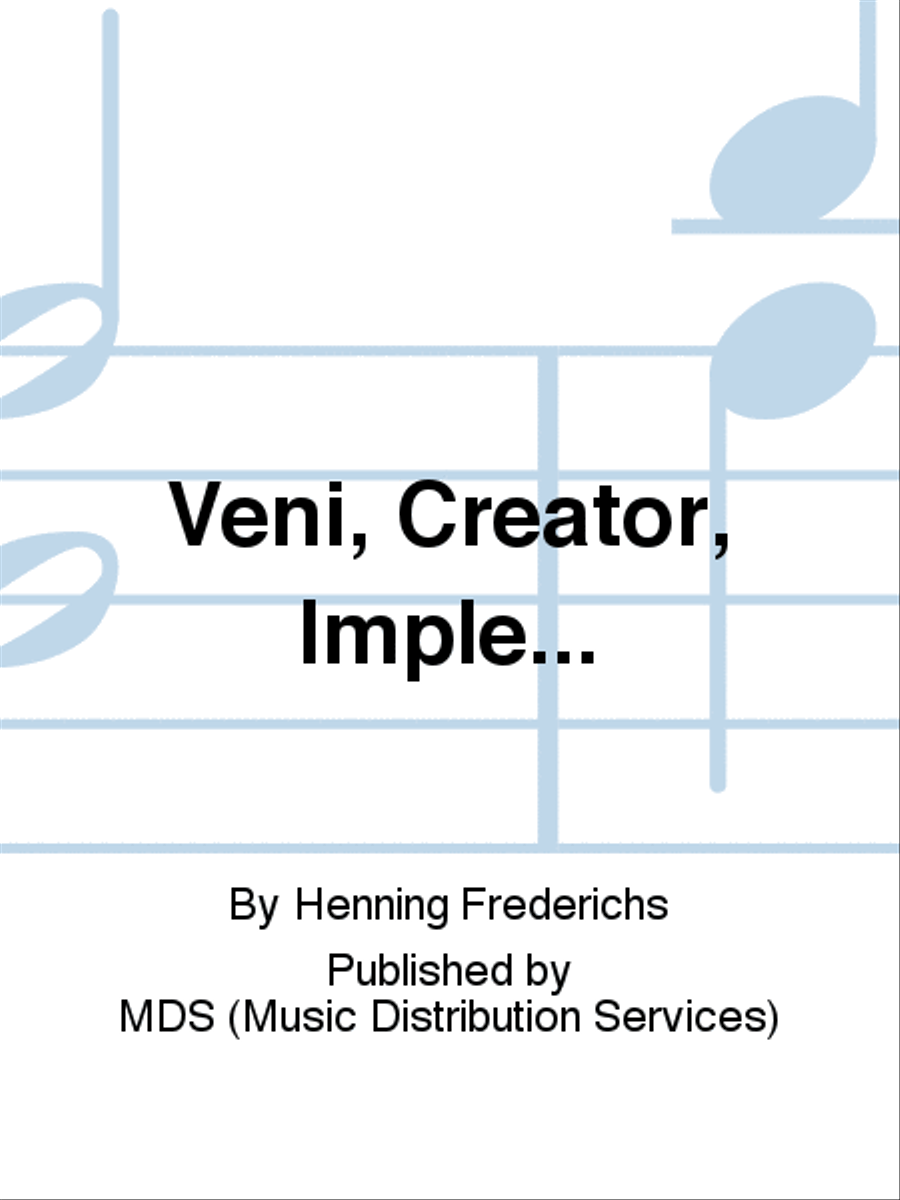 Veni, Creator, imple...