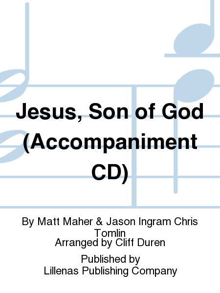 Jesus, Son of God (Accompaniment CD)