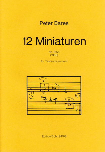 12 Miniaturen für beliebiges Tasteninstrument (1988) op. 1655