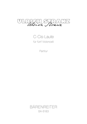C-Cis-Laute for five Violoncellos (2002)
