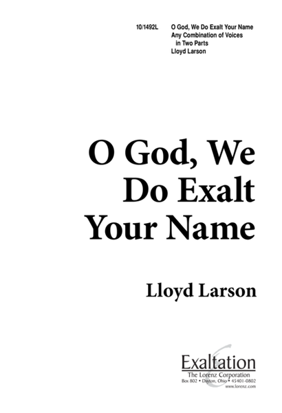 O God, We Do Exalt Your Name