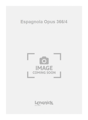 Espagnola Opus 366/4