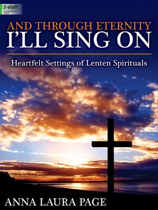 Book cover for And Through Eternity I’ll Sing On